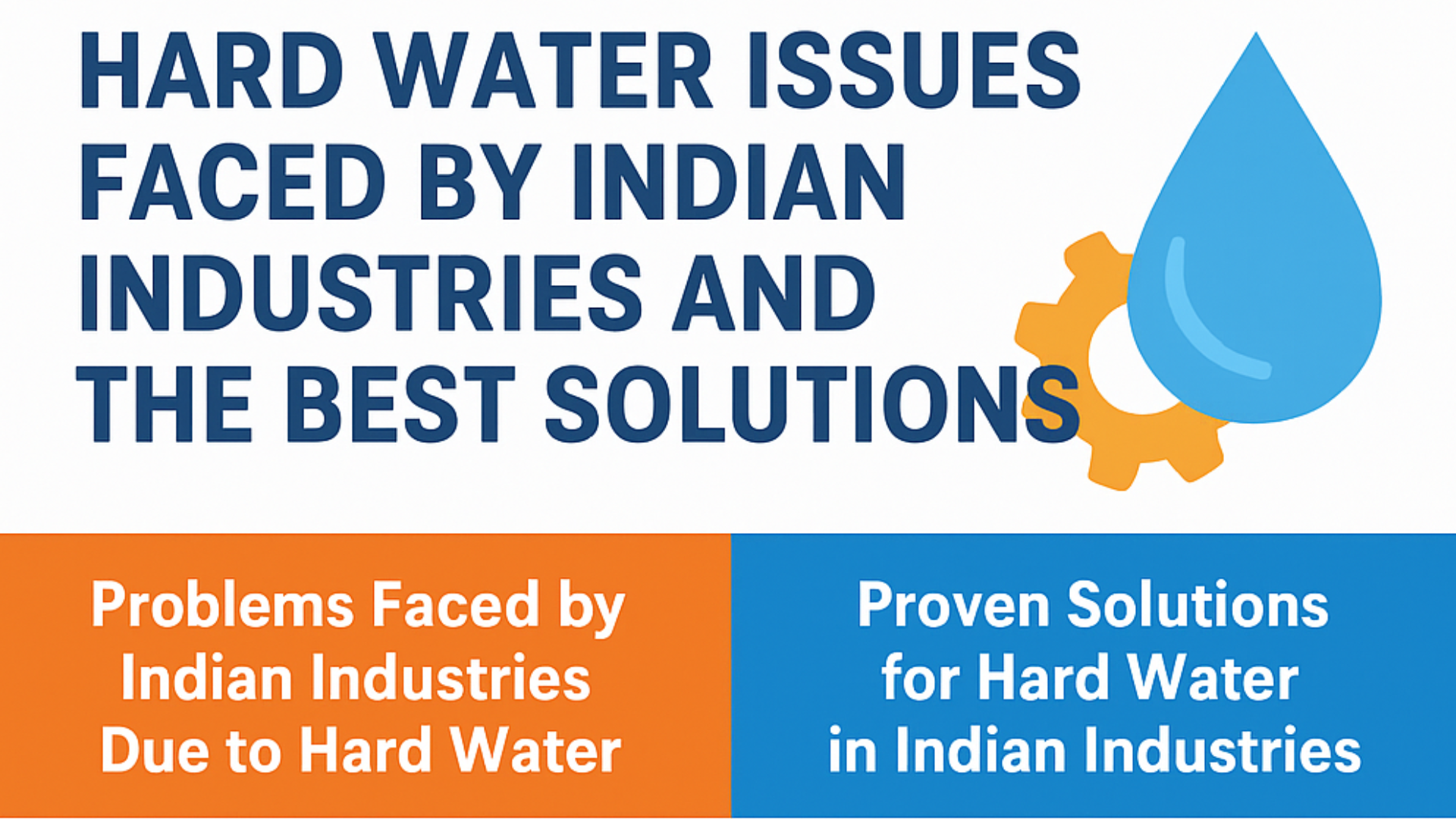 Hard Water Issues Faced by Indian Industries and the Best Solutions